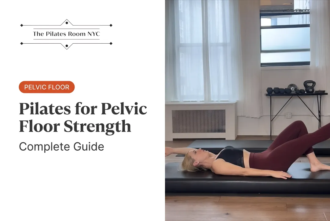 Pilates for Pelvic Floor Strength: Complete Guide