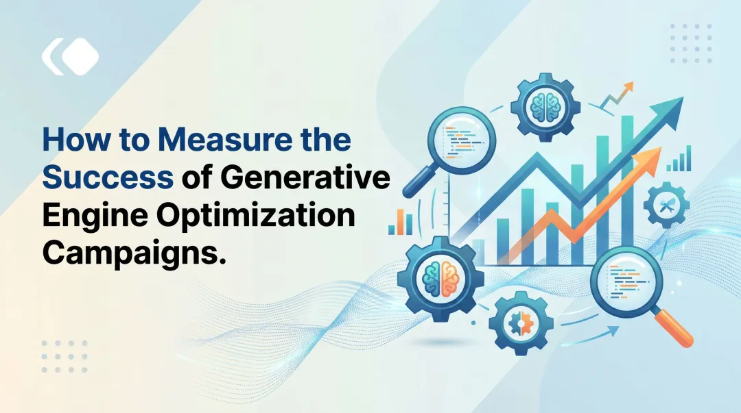 How to Measure the Success of Generative Engine Optimization Campaigns