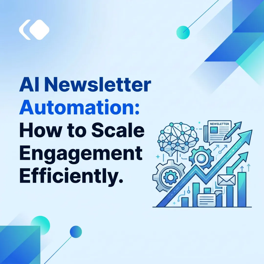 AI Newsletter Automation: How to Scale Engagement Efficiently