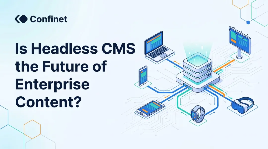 Is Headless CMS the Future of Enterprise Content?