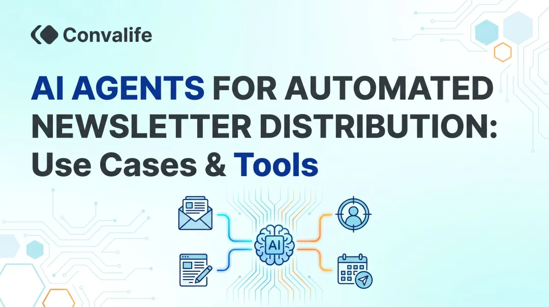 AI Agents for Automated Newsletter Distribution: Use Cases & Tools