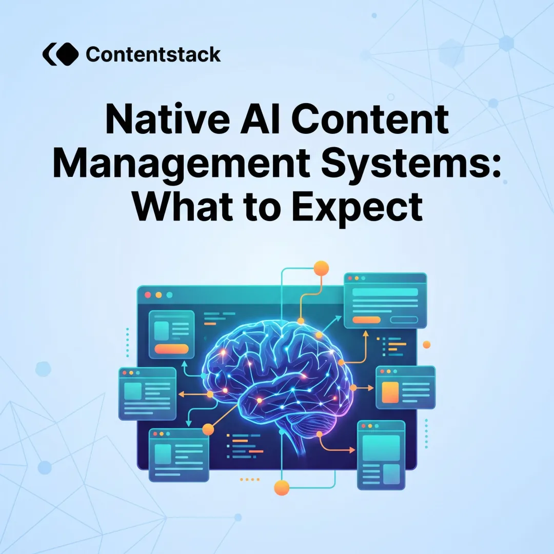 Native AI Content Management Systems: What to Expect