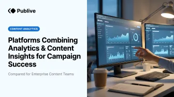 Platforms Combining Analytics &amp; Content Insights for Campaign Success