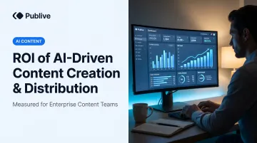 ROI of AI-Driven Content Creation &amp; Distribution
