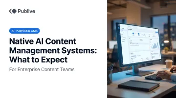 Native AI Content Management Systems: What to Expect