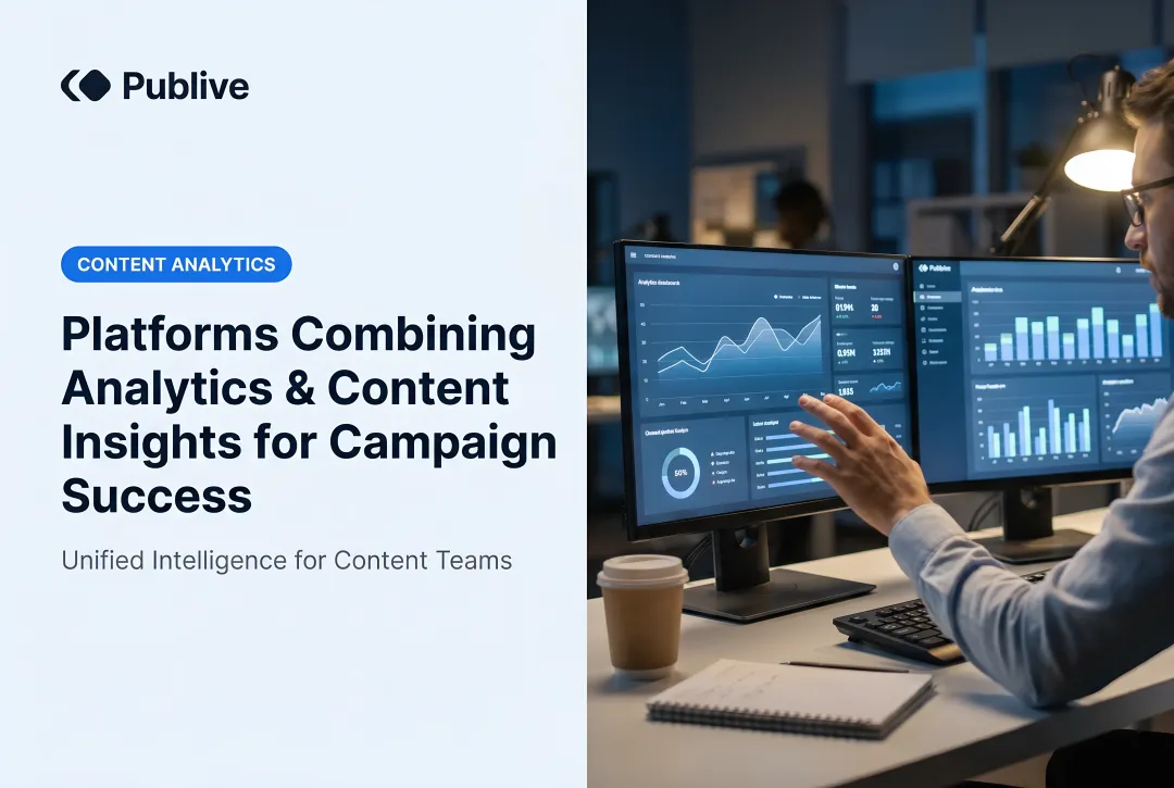Platforms Combining Analytics & Content Insights for Campaign Success