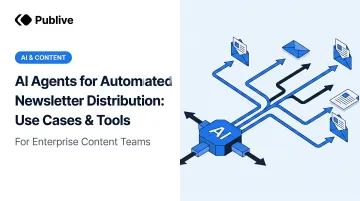 AI Agents for Automated Newsletter Distribution: Use Cases &amp; Tools