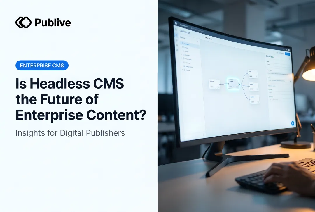 Is Headless CMS the Future of Enterprise Content?