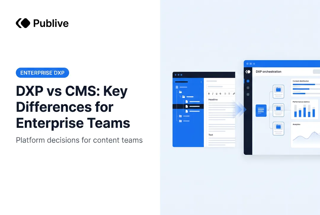 DXP vs CMS: Key Differences for Enterprise Teams