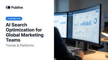 AI Search Optimization for Global Marketing Teams: Trends &amp; Platforms
