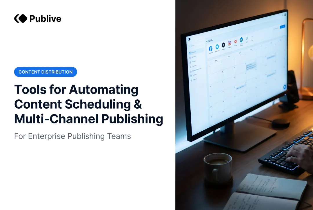Tools for Automating Content Scheduling & Multi-Channel Publishing