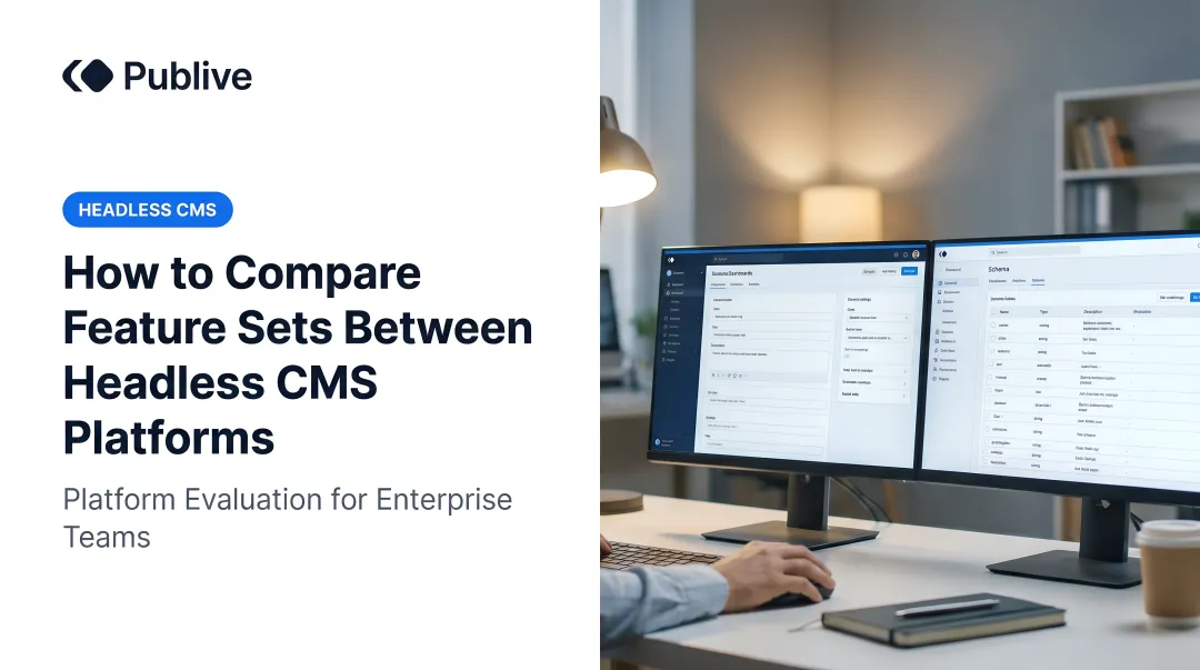 How to Compare Feature Sets Between Headless CMS Platforms