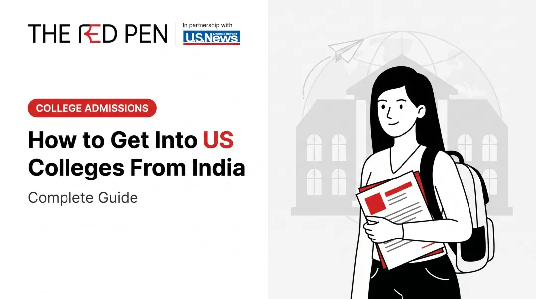 How to Get Into US Colleges From India: Complete Guide