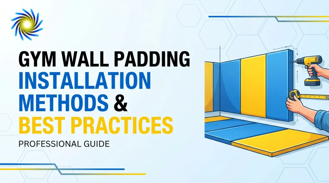 Gym Wall Padding Installation Methods & Best Practices
