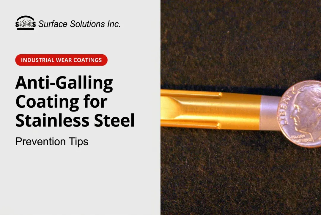 Anti-Galling Coating for Stainless Steel: Prevention Tips