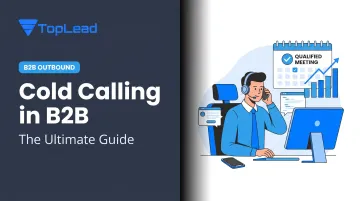 Cold Calling in B2B: The Ultimate Guide