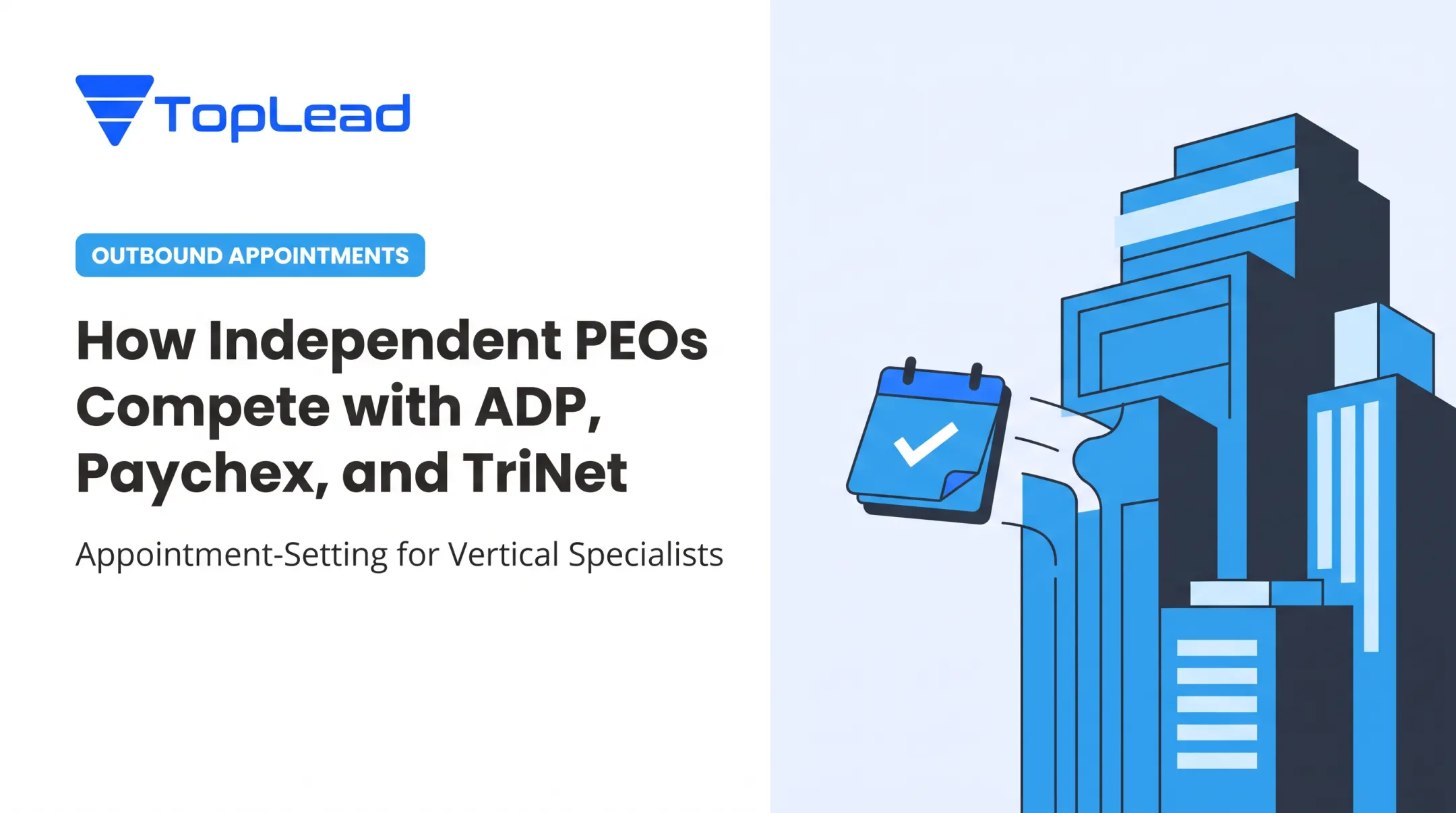 How Independent PEOs Compete with ADP, Paychex, and TriNet