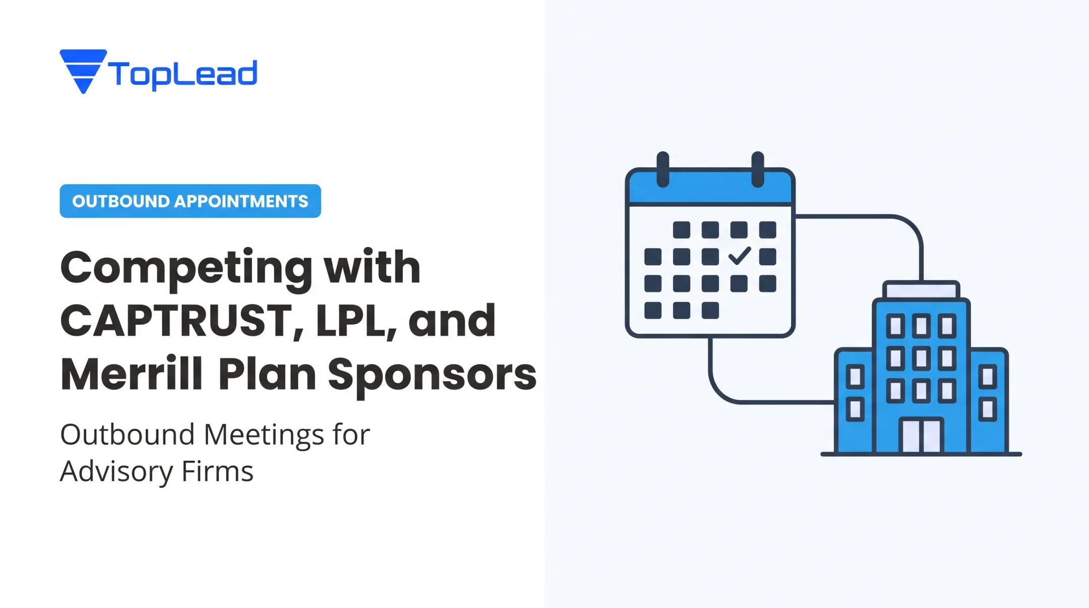 Competing with CAPTRUST, LPL, and Merrill for Plan Sponsors