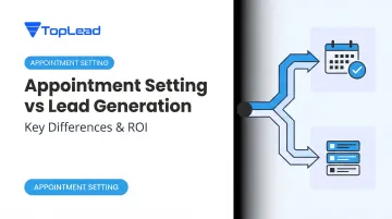 Appointment Setting vs Lead Generation: Key Differences & ROI