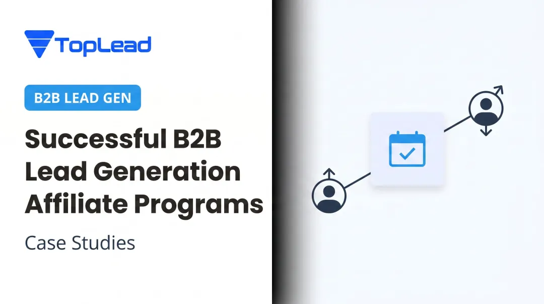 Successful B2B Lead Generation Affiliate Programs: Case Studies
