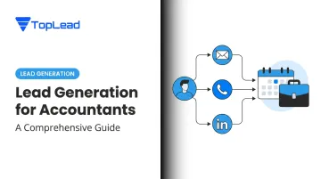 Lead Generation for Accountants: A Comprehensive Guide