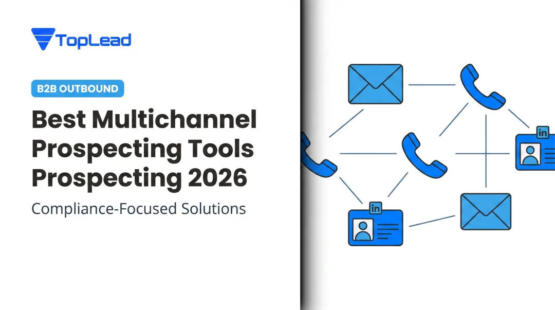 Best Multichannel Prospecting Tools in 2026: Compliance-Focused Solutions