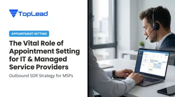 The Vital Role of Appointment Setting for IT & Managed Service Providers