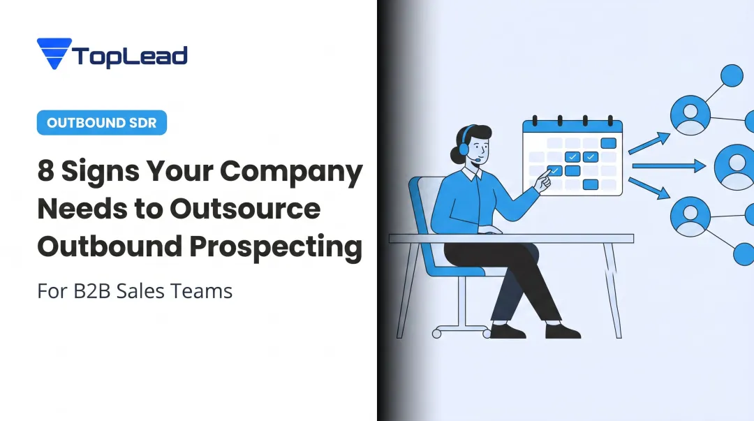 8 Signs Your Company Needs to Outsource Outbound Prospecting