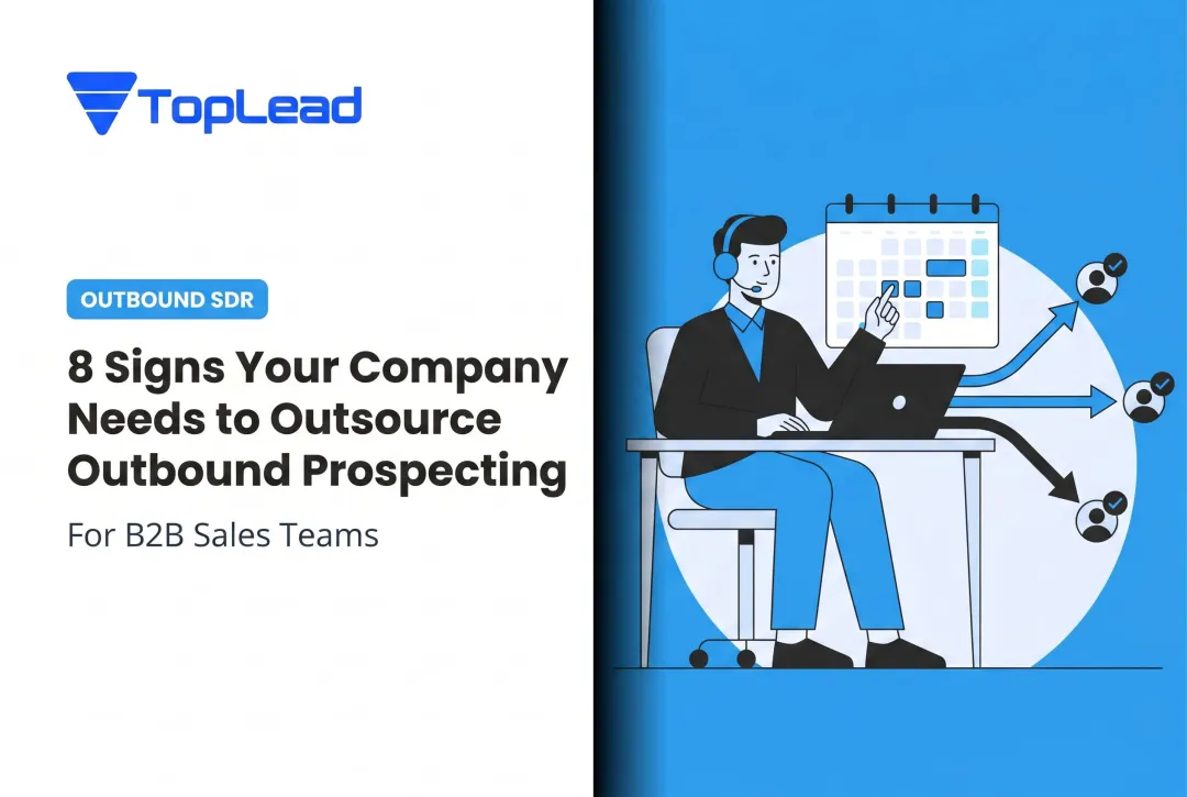 8 Signs Your Company Needs to Outsource Outbound Prospecting