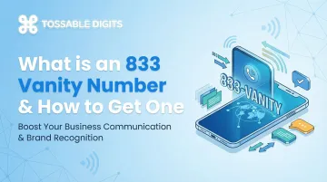 What is an 833 Vanity Number &amp; How to Get One