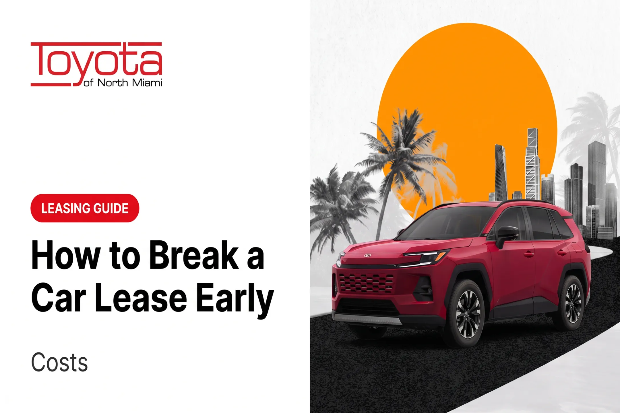 How to Break a Car Lease Early: Costs