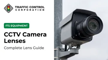 CCTV Camera Lenses: Complete Lens Guide