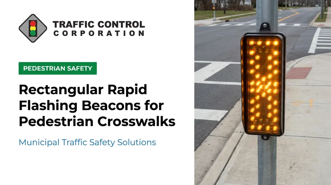 Rectangular Rapid Flashing Beacons for Pedestrian Crosswalks