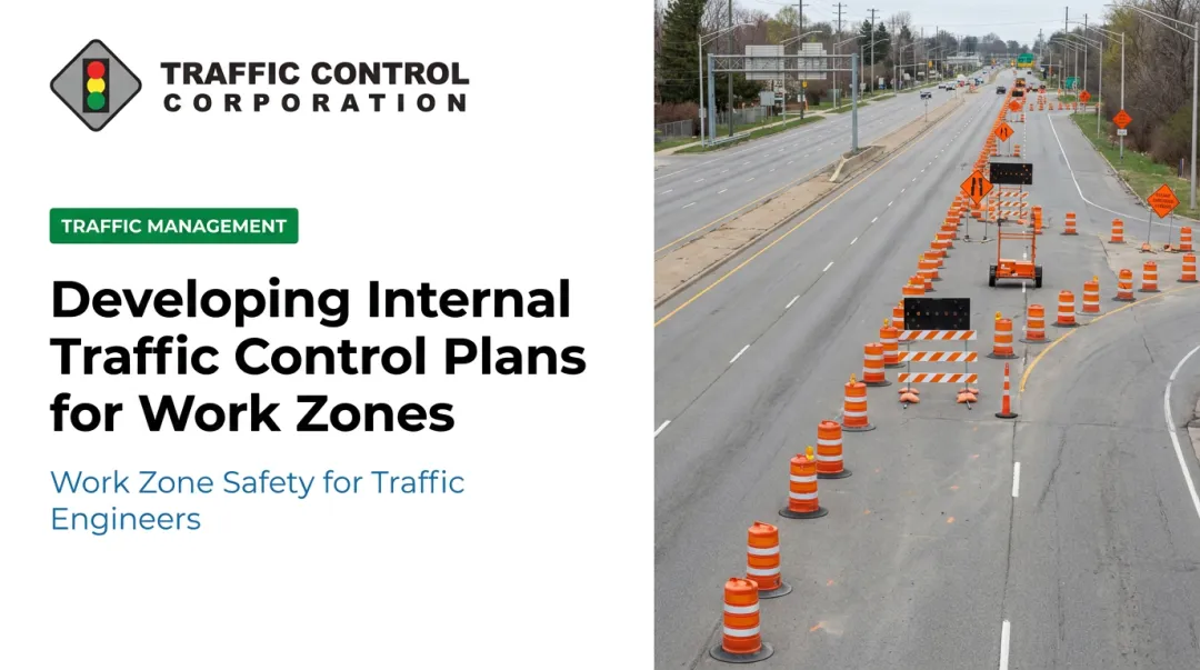 Developing Internal Traffic Control Plans for Work Zones