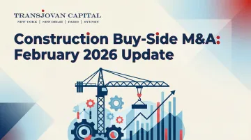 Construction Buy-Side M&amp;A: February 2026 Update
