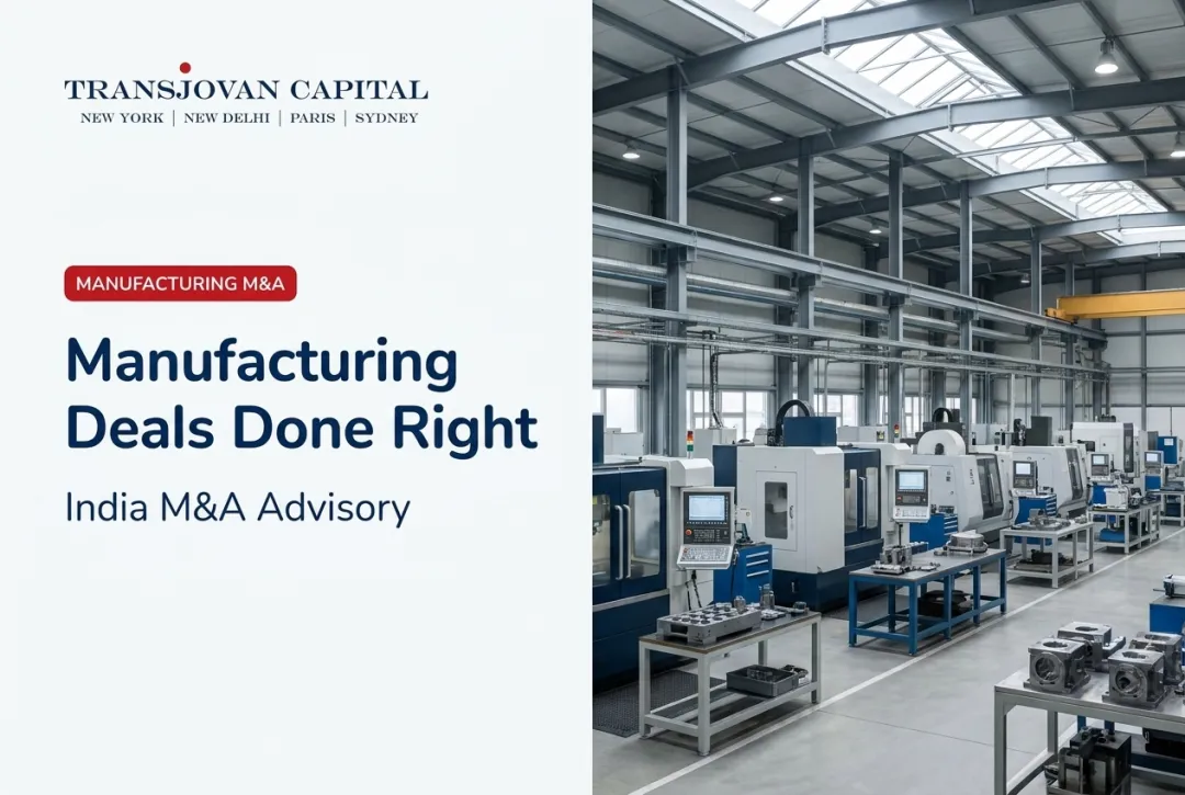 Manufacturing Deals Done Right: India M&A Advisory