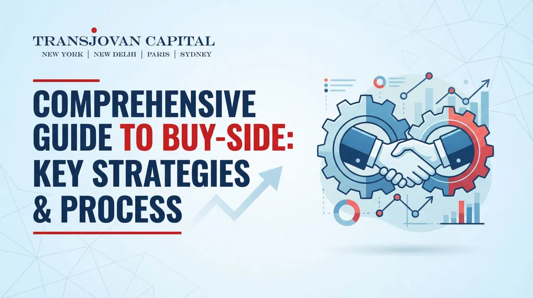 Comprehensive Guide to Buy-Side M&A: Key Strategies & Process