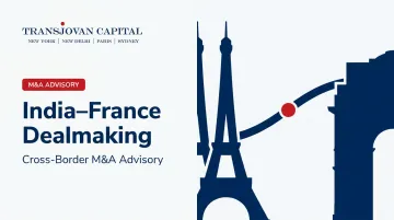 India–France Dealmaking: Cross-Border M&A Advisory