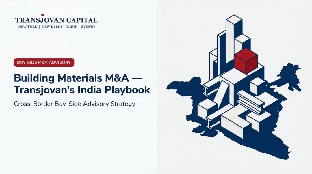 Building Materials M&A — Transjovan's India Playbook