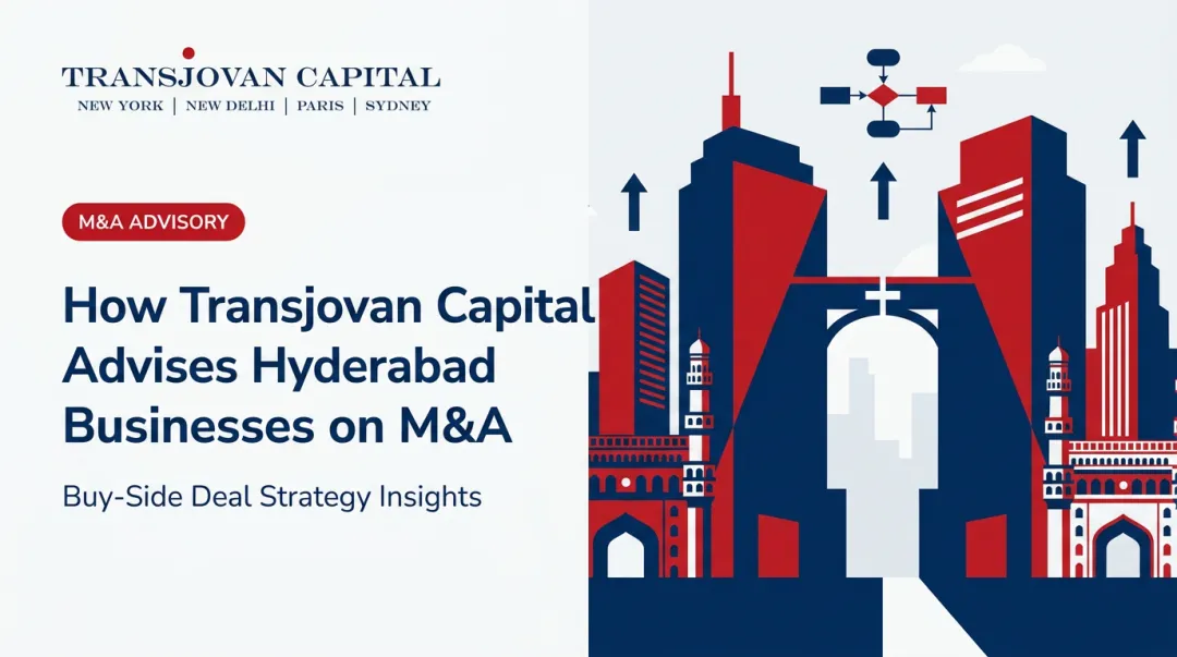 How Transjovan Capital Advises Hyderabad Businesses on M&A