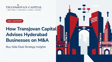 How Transjovan Capital Advises Hyderabad Businesses on M&A