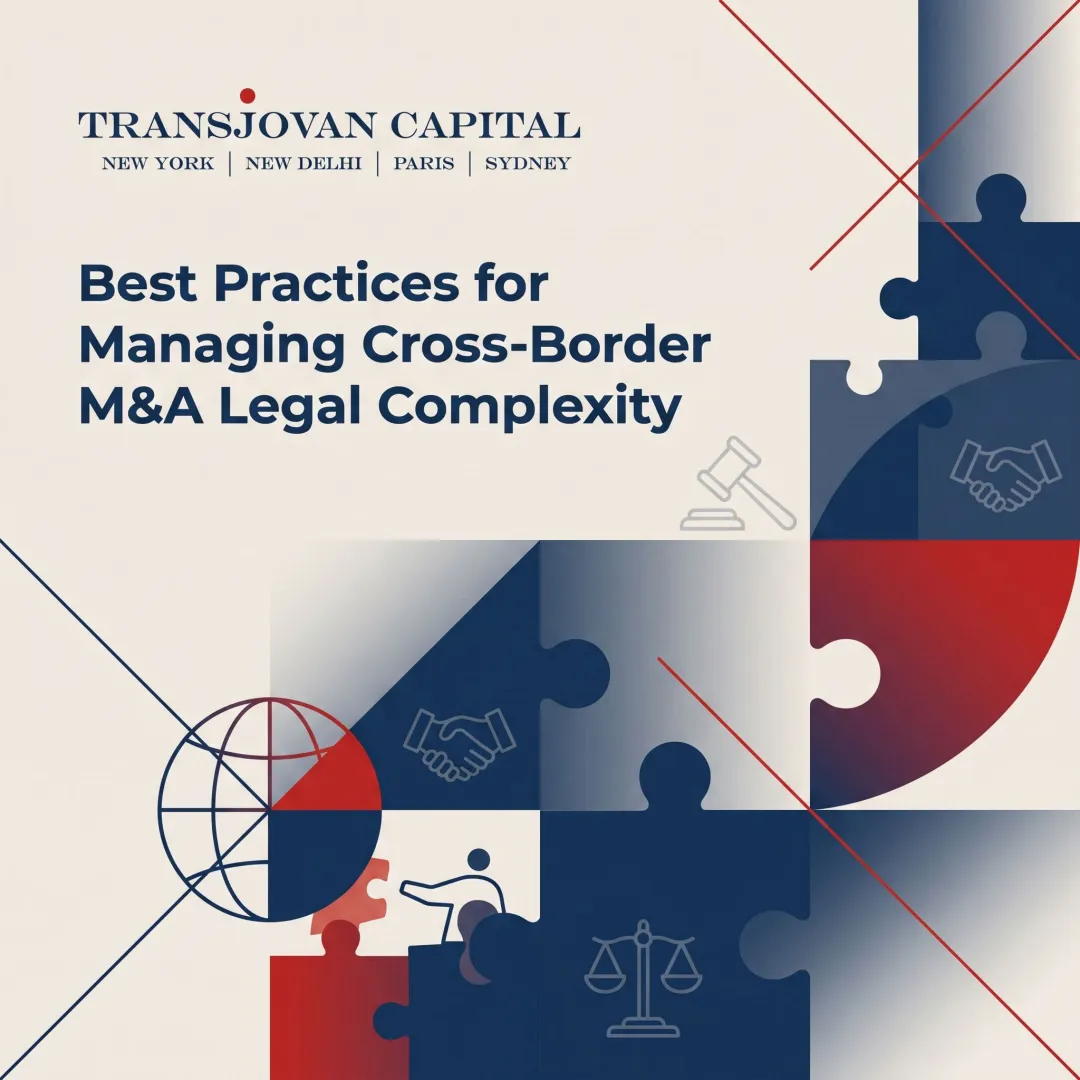 Best Practices for Managing Cross-Border M&A Legal Complexity