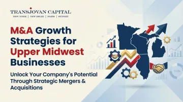 M&amp;A Growth Strategies for Upper Midwest Businesses