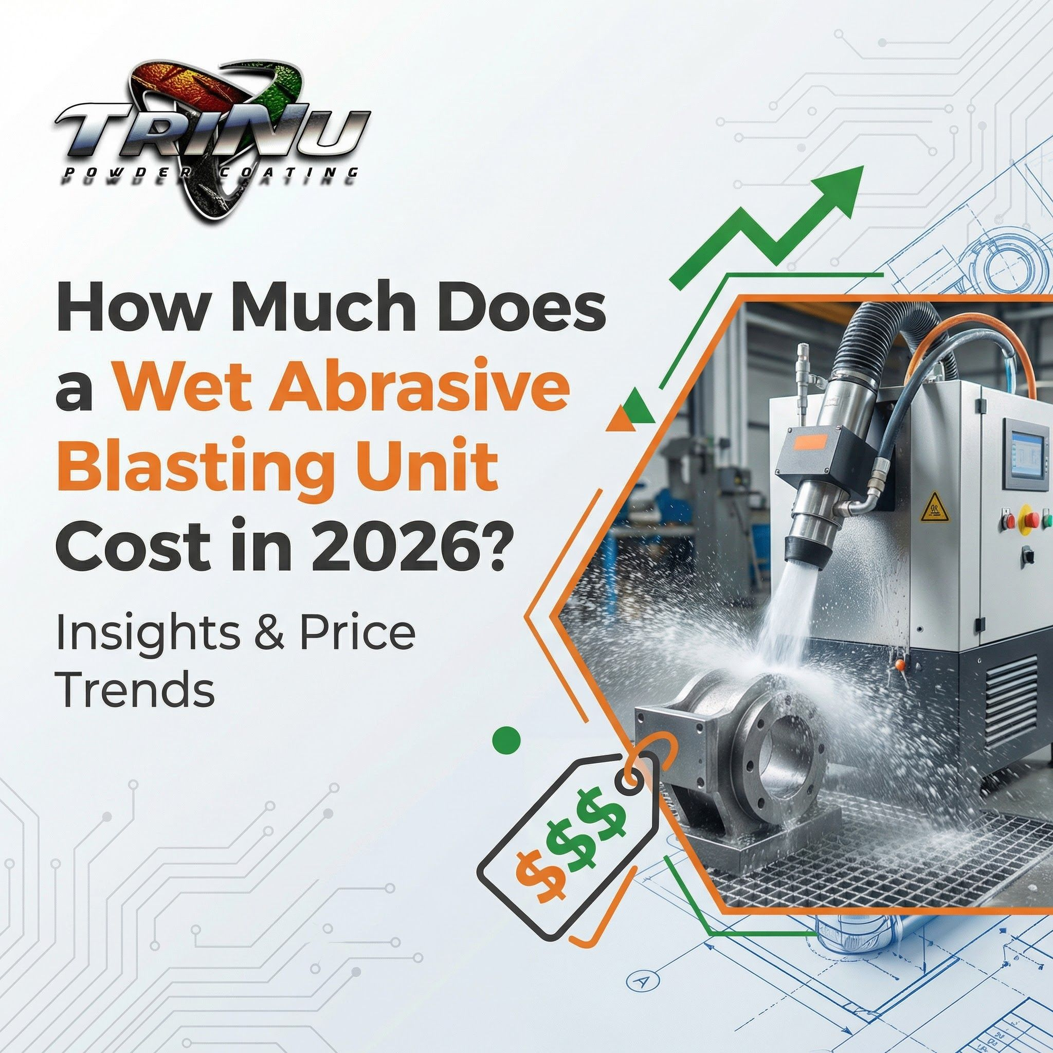 How Much Does a Wet Abrasive Blasting Unit Cost in 2026?