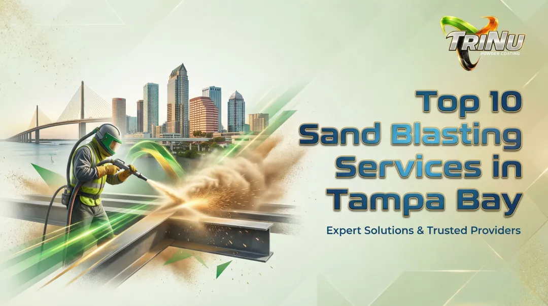 Top 10 Sand Blasting Services in Tampa Bay