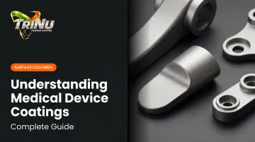 Understanding Medical Device Coatings: Complete Guide