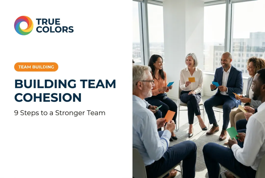 Building Team Cohesion: 9 Steps to a Stronger Team
