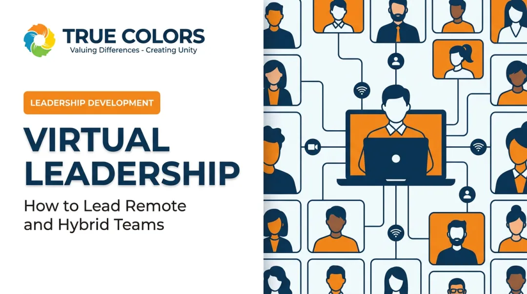 Virtual Leadership: How to Lead Remote and Hybrid Teams