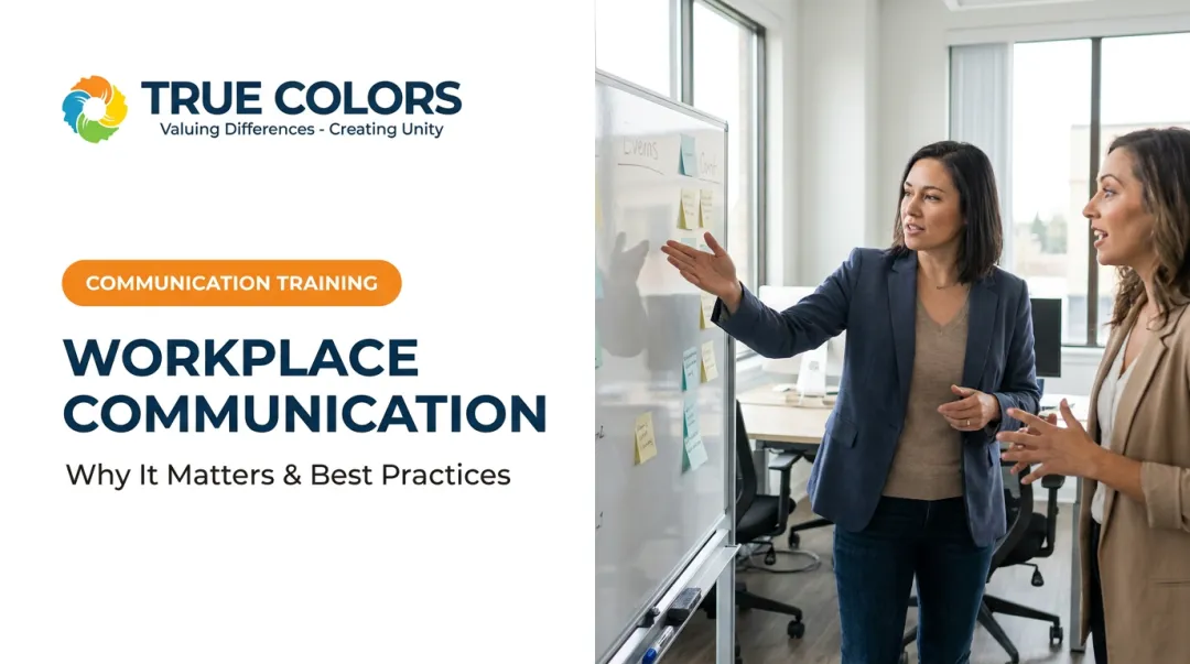 Workplace Communication: Why It Matters & Best Practices
