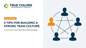 5 Tips for Building a Strong Team Culture